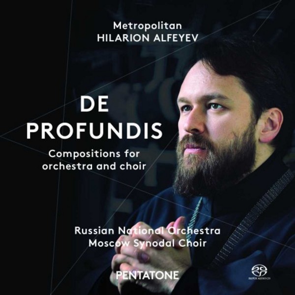 Hilarion Alfeyev - De Profundis (Compositions for orchestra and choir) | Pentatone PTC5186486