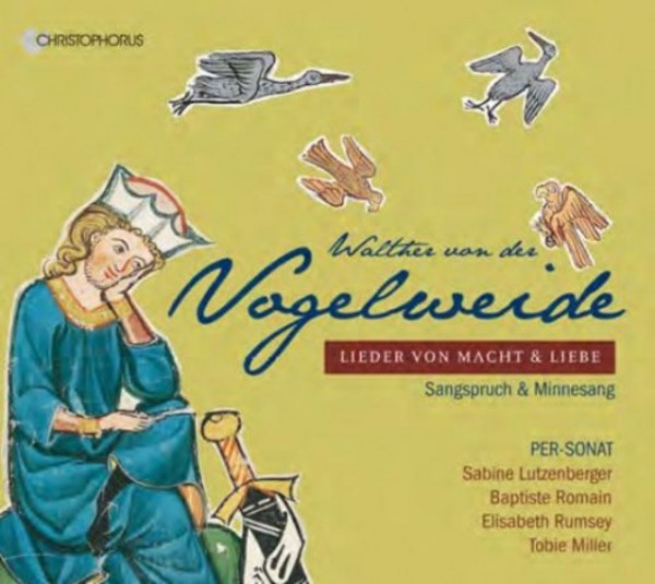 Walther von der Vogelweide - Lieder von Macht und Liebe
