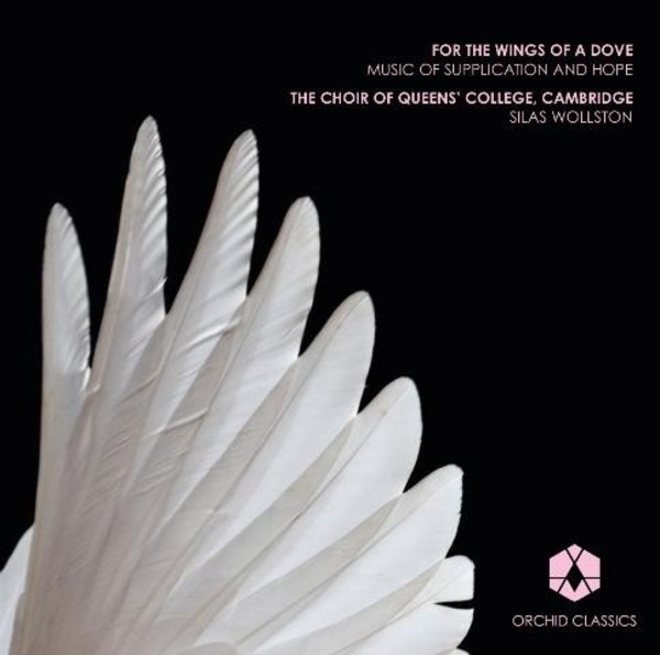 For the Wings of a Dove: Music of Supplication and Hope | Orchid Classics ORC100046