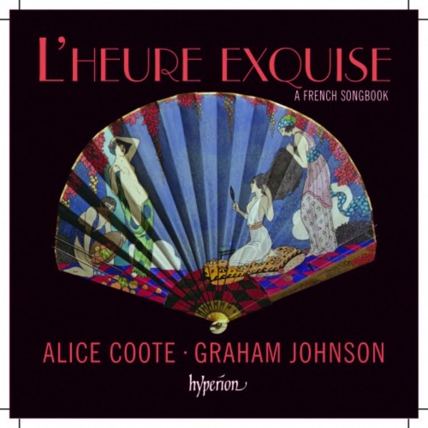 LHeure Exquise: A French Songbook | Hyperion CDA67962
