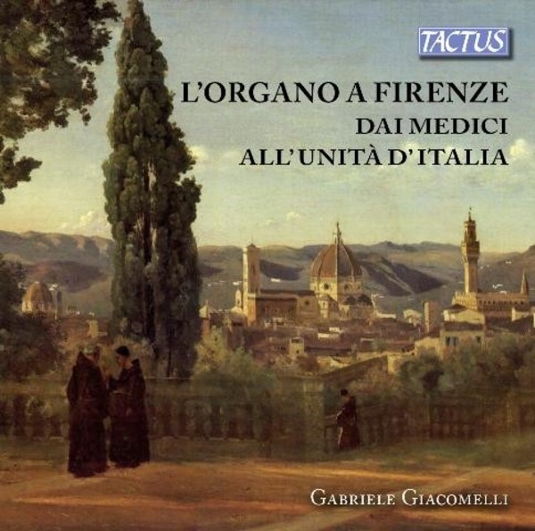 The Organ in Florence | Tactus TC860002