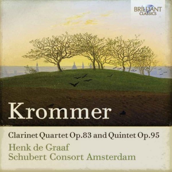 Krommer - Clarinet Quartet, Clarinet Quintet | Brilliant Classics 95040