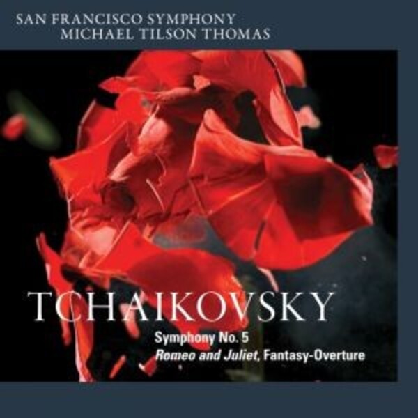 Tchaikovsky - Symphony No.5, Romeo and Juliet Overture | SFS Media SFS0062