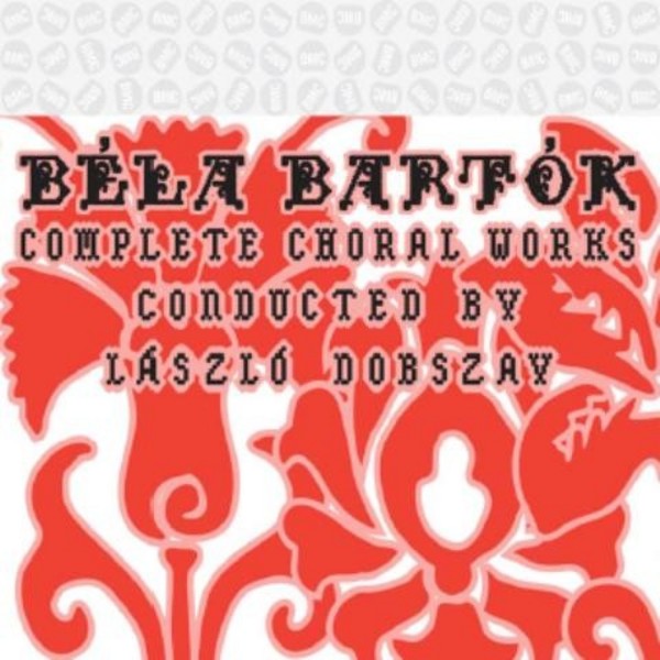 Bartok - Complete Choral Works | Budapest Music Center BMC186