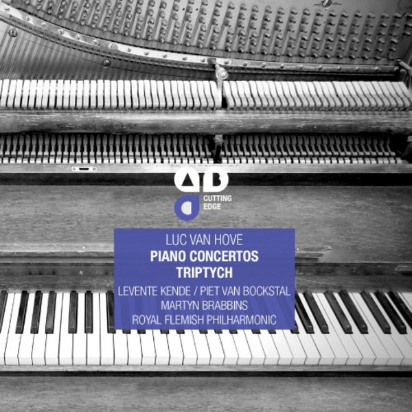 Luc van Hove - Piano Concertos, Triptych