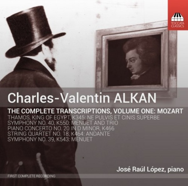 Alkan - The Complete Transcriptions Vol.1: Mozart | Toccata Classics TOCC0240