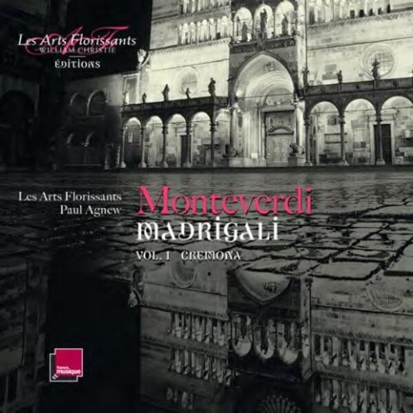 Monteverdi - Madrigals Vol.1 Cremona | Les Arts Florissants Editions AFL005