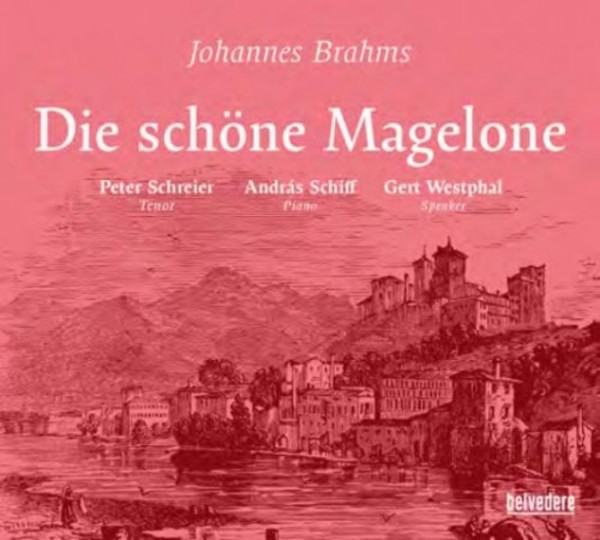 Brahms - Die schone Magelone | Belvedere BVE08001