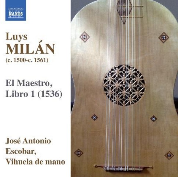 Luys Milan - El Maestro, Libro 1 (1536) | Naxos 8573305