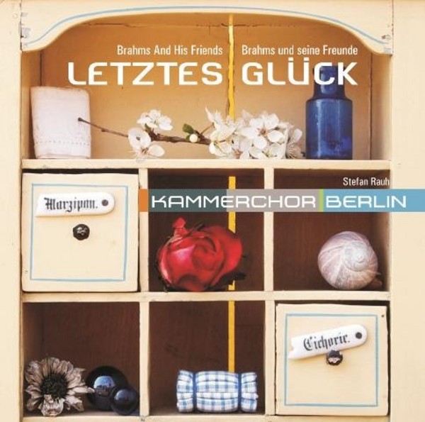Brahms and His Friends: Letztes Gluck | Rondeau ROP6103