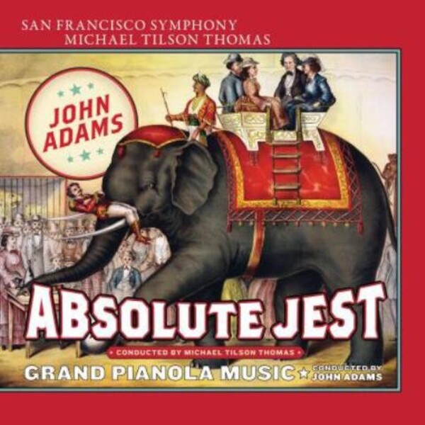 John Adams - Absolute Jest, Grand Pianola Music | SFS Media SFS0063