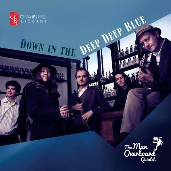 Down in the Deep Deep Blue | Champs Hill Records CHRCD089