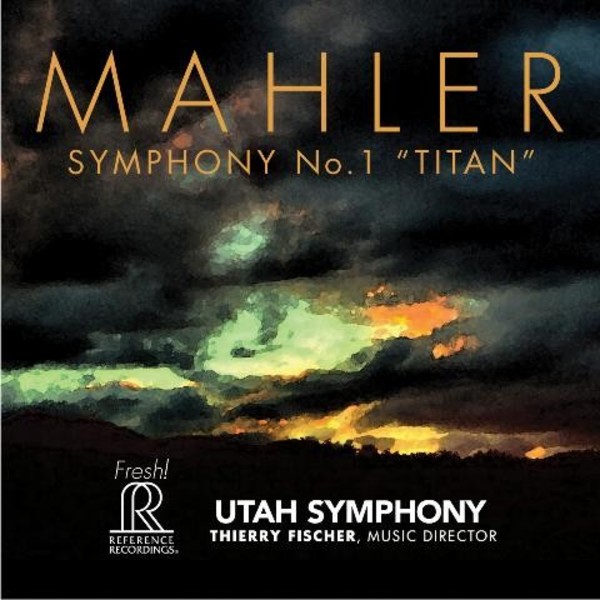 Mahler - Symphony No.1 Titan | Reference Recordings FR715