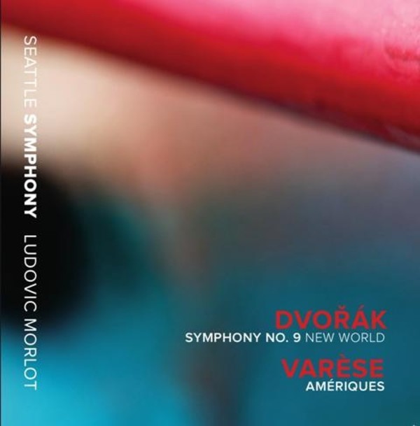 Dvorak - Symphony No.9 / Verse - Ameriques | Seattle Symphony Media SSM1006