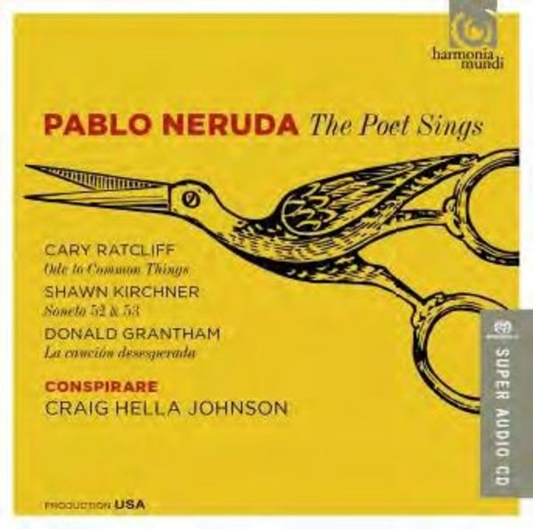 Pablo Neruda - The Poet Sings | Harmonia Mundi HMU807637