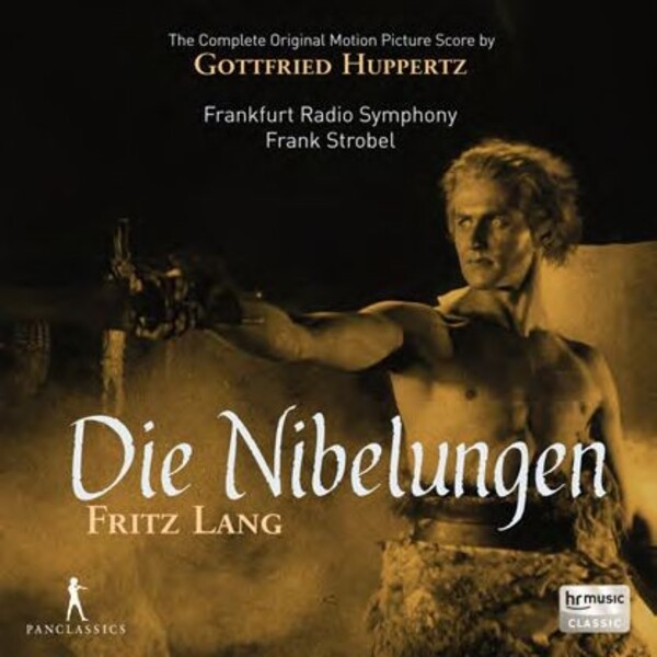Gottfried Huppertz - Die Nibelungen | Pan Classics PC10345