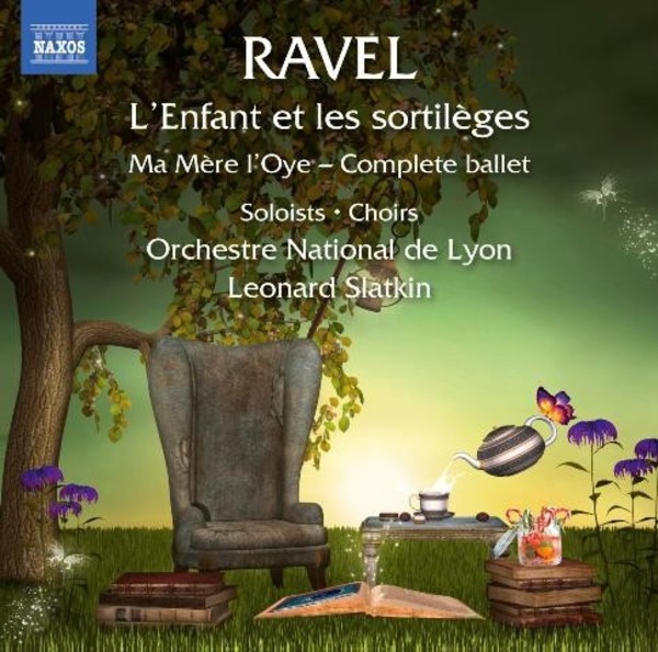 Ravel - L�Enfant et les Sortileges, Ma Mere l�Oye