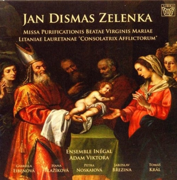Zelenka - Missa Purificationis Beatae Virginis Mariae, Litaniae Lauretanae ’Consolatrix Afflictorum’