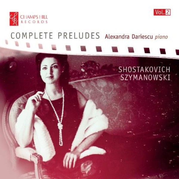Complete Preludes Vol.2: Shostakovich, Szymanowski | Champs Hill Records CHRCD109