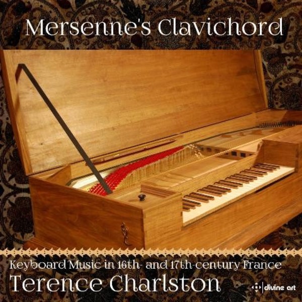 Mersennes Clavichord: Music from 16th & 17th Century France | Divine Art DDA25134