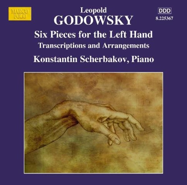 Godowsky - Six Pieces for the Left Hand / Transcriptions & Arrangements | Marco Polo 8225367