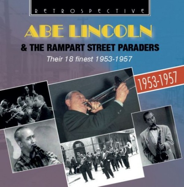 Abe Lincoln & the Rampart Street Paraders: Their 18 Finest 1953-57
