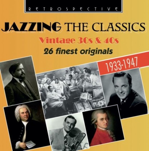 Jazzing the Classics � Vintage 30s & 40s