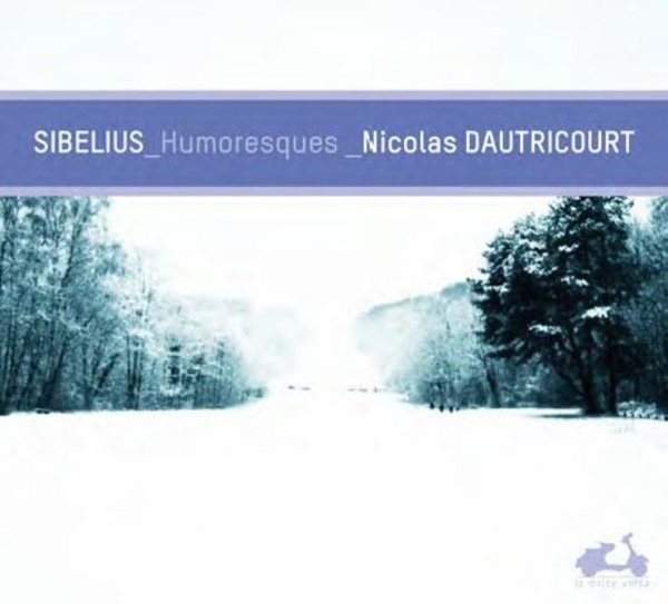 Sibelius - Humoresques | La Dolce Volta LDV23