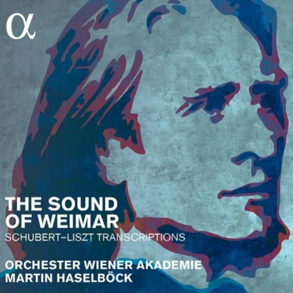 The Sound of Weimar: Schubert-Liszt Transcriptions | Alpha ALPHA471