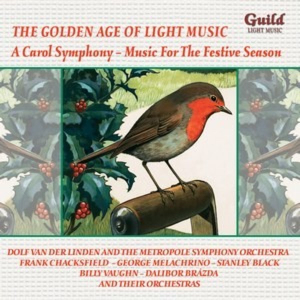 Golden Age of Light Music: A Carol Symphony - Music For The Festive Season  | Guild - Light Music GLCD5233