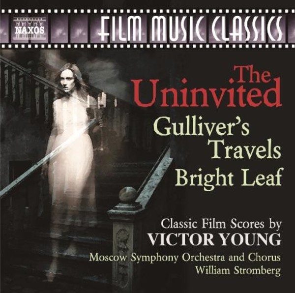 Victor Young - The Uninvited, Gulliver�s Travels, Bright Leaf | Naxos - Film Music Classics 8573368