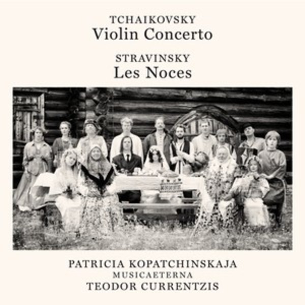 Tchaikovsky - Violin Concerto; Stravinsky - Les Noces