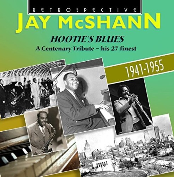 Jay McShann: Hootie�s Blues - A Centenary Tribute