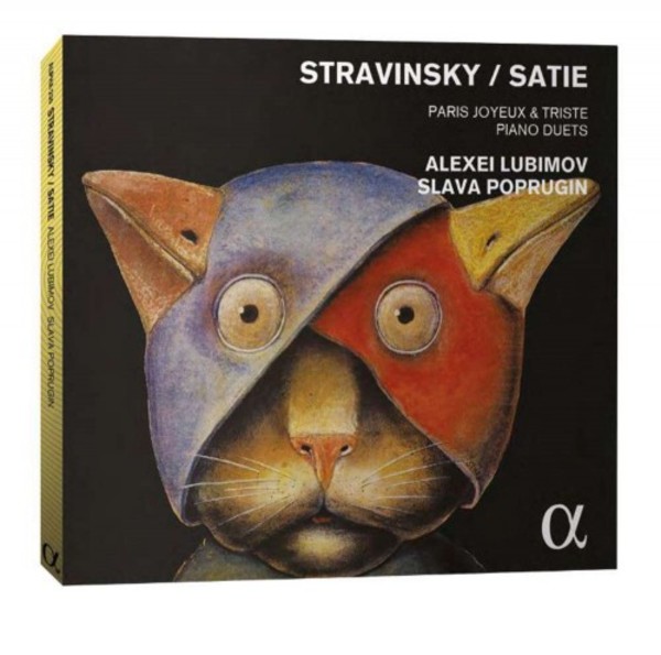 Paris joyeux & triste: Piano Duets by Stravinsky & Satie | Alpha ALPHA230