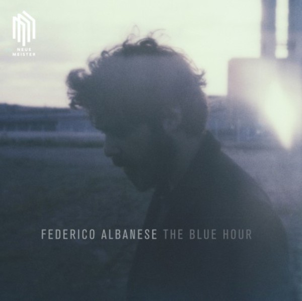 Federico Albanese - The Blue Hour | Neue Meister 0300685NM