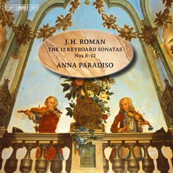 Johan Helmich Roman - Keyboard Sonatas Nos 8-12 | BIS BIS2135