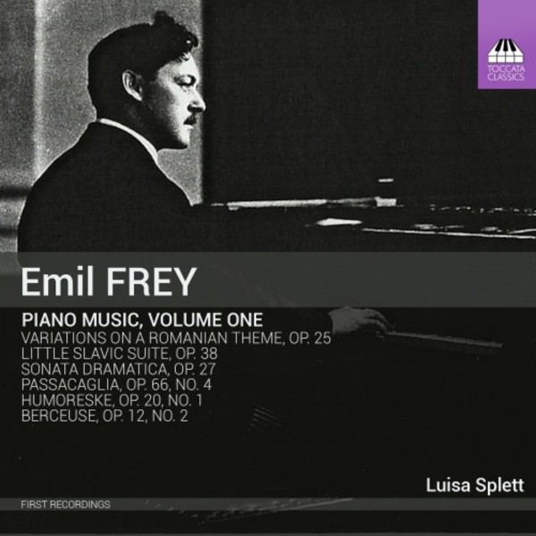 Emil Frey - Piano Music Vol.1 | Toccata Classics TOCC0339