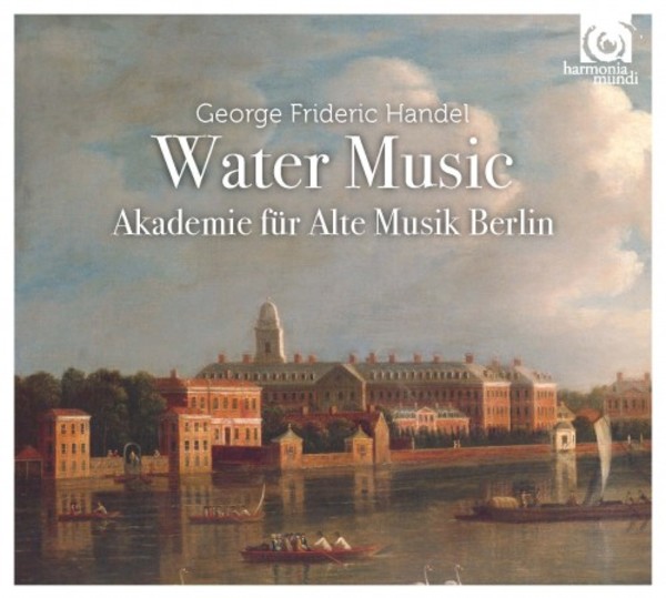 Handel - Water Music | Harmonia Mundi HMC902216