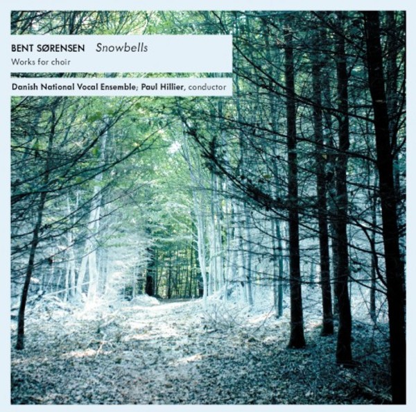 Bent Sorensen - Snowbells (works for choir)