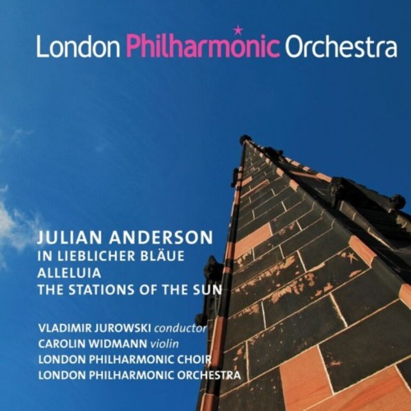 Julian Anderson - In lieblicher Blaue, Alleluia, The Stations of the Sun
