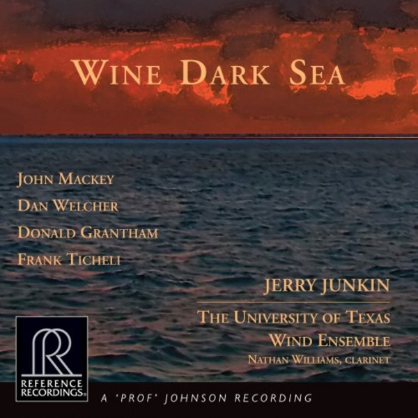 Wine Dark Sea: Music by John Mackey, Dan Welcher, Donald Grantham & Frank Ticheli | Reference Recordings RR137