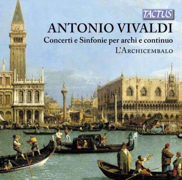 Vivaldi - Concertos and Sinfonias for strings and continuo | Tactus TC672259