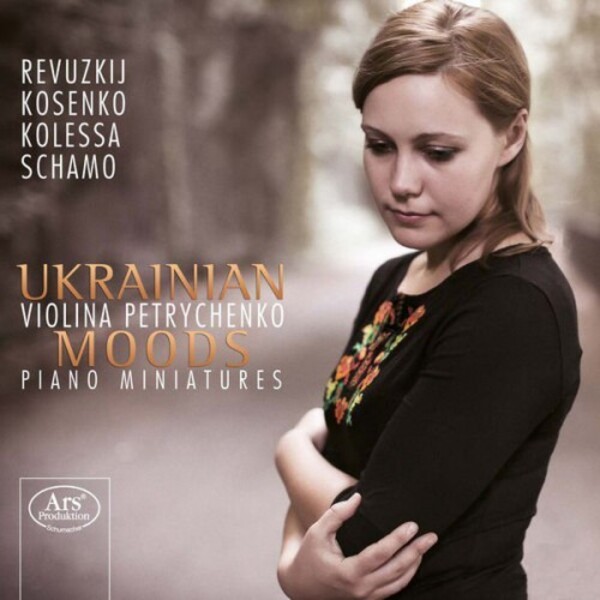 Ukrainian Moods: Violina Petrychenko plays Piano Miniatures | Ars Produktion ARS38195