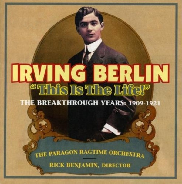 Irving Berlin - This Is The Life! The Breakthrough Years: 19091921 | New World Records NW80773