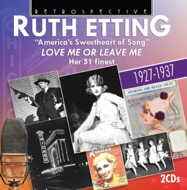 Ruth Etting: Americas Sweetheart of Song - Love Me or Leave Me