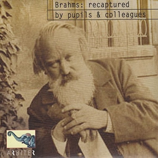 Brahms: recaptured by pupils & colleagues | Arbiter ARBITER163