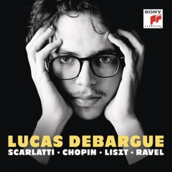 Lucas Debargue plays Scarlatti, Chopin, Liszt & Ravel | Sony 88875192982