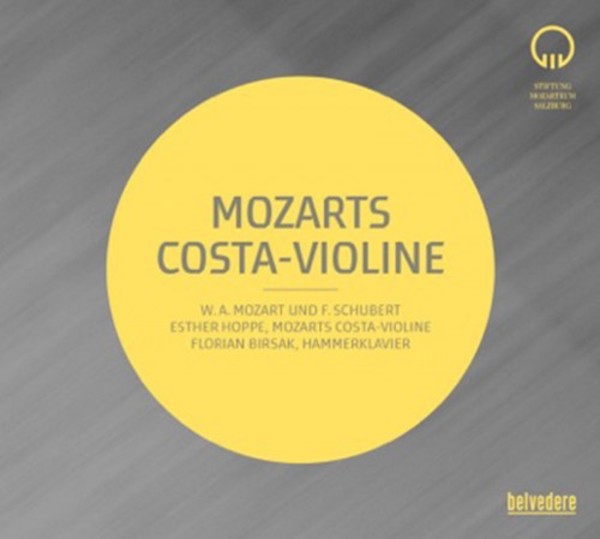 Mozarts Costa Violin: Sonatas by Mozart & Schubert | Belvedere BVE10145