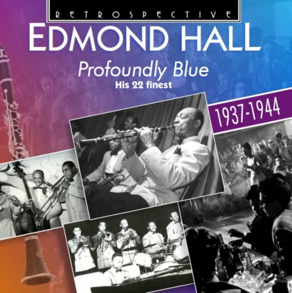 Edmond Hall: Profoundly Blue - His 22 Finest (1937-1944)