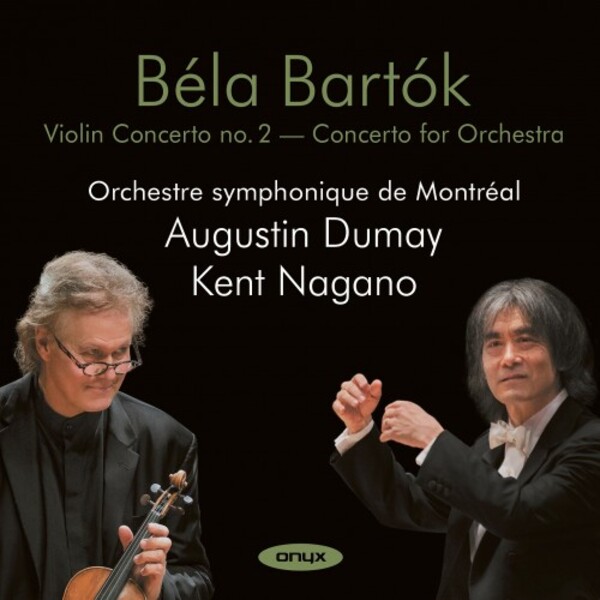 Bartok - Violin Concerto no.2, Concerto for Orchestra | Onyx ONYX4138